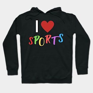 I love sports fun letters Hoodie